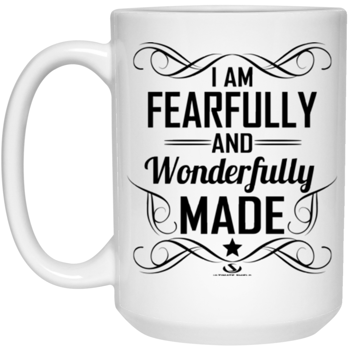 I AM FEARFULLY AND Wonderfully MADE 15 oz. White Mug