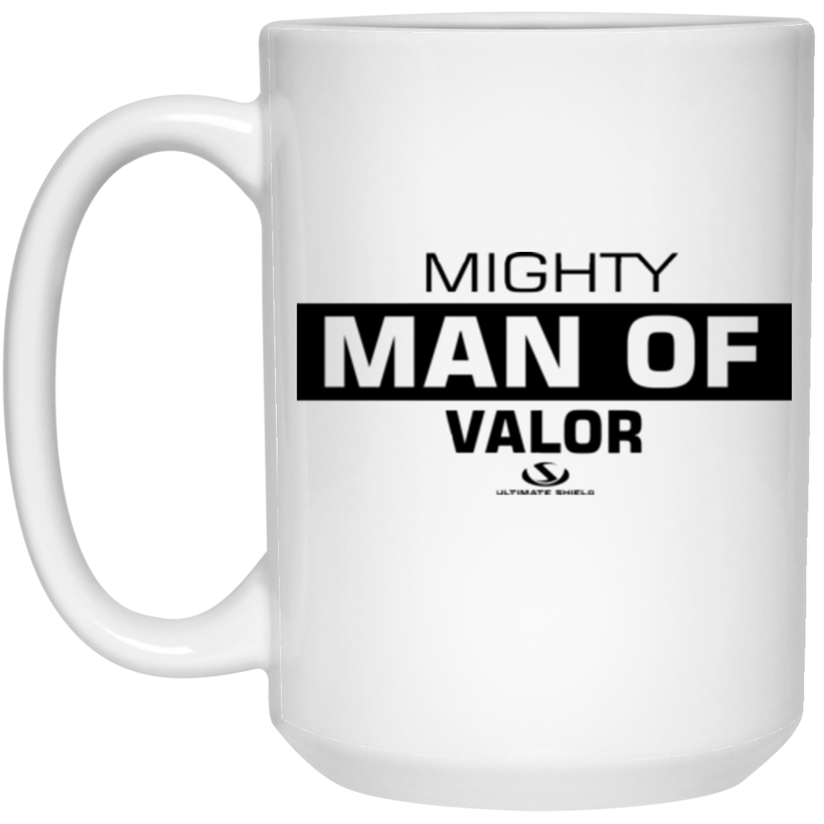 MIGHTY MAN OF VALOR 15 oz. White Mug